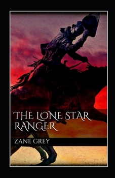 Paperback The Lone Star Ranger Annotated Book