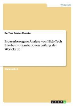 Paperback Prozessbezogene Analyse von High-Tech Inkubatororganisationen entlang der Wertekette [German] Book