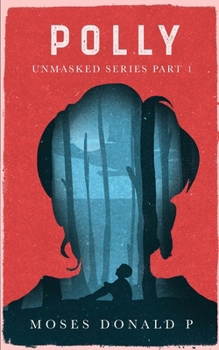Paperback Polly: Unmasked Series Part-1 Book