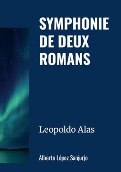 Paperback Symphonie de deux romans: Leopoldo Alas (French Edition) [French] Book