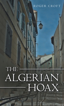 Hardcover The Algerian Hoax: A New Michael Vaux Novel Book