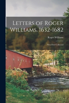 Paperback Letters of Roger Williams. 1632-1682: Now First Collected Book