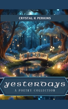 Yesterdays: A Poetry Collection
