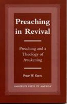 Paperback Preaching in Revival: Preaching and a Theology of Awakening Book