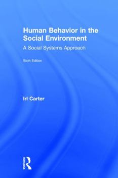Human Behavior in the Social Environment: A Social Systems Approach