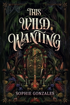 Hardcover This Wild Wanting Book