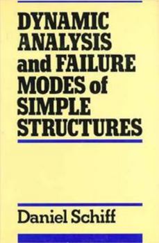 Hardcover Dynamic Analysis and Failure Modes of Simple Structures Book