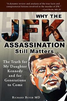 Paperback Why the JFK Assassination Still Matters Book