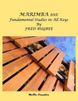 Paperback Marimba 101: Fundamental Studies in All Keys Book
