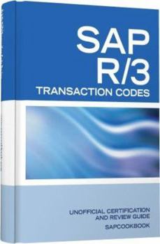 Paperback SAP R/3 Transaction Codes: SAP R3 Fico, HR, MM, SD, Basis Transaction Code Reference Book