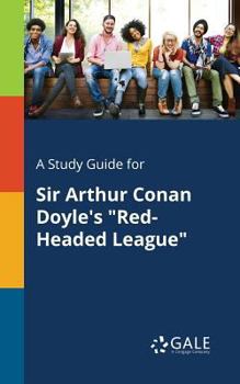 Paperback A Study Guide for Sir Arthur Conan Doyle's "Red-Headed League" Book