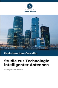 Studie zur Technologie intelligenter Antennen (German Edition)