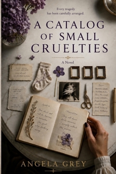 Paperback A Catalog of Small Cruelties Book