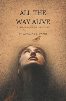Paperback All the Way Alive Book