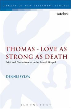 Hardcover Thomas - Love as Strong as Death: Faith and Commitment in the Fourth Gospel Book