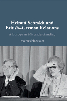 Paperback Helmut Schmidt and British-German Relations Book