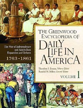 The Greenwood Encyclopedia of Daily Life in America, Volume 1