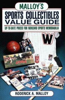 Paperback Malloy's Sports Collectibles Value Guide: Up-To-Date Prices for Noncard Sports Memorabilia Book