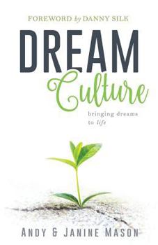 Paperback Dream Culture: Bringing Dreams to Life Book