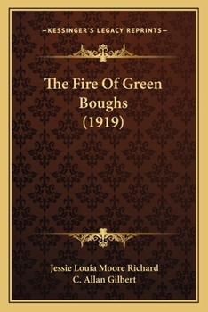 Paperback The Fire Of Green Boughs (1919) Book