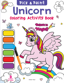 Paperback Unicorn: Pick and Paint Coloring Activity Book