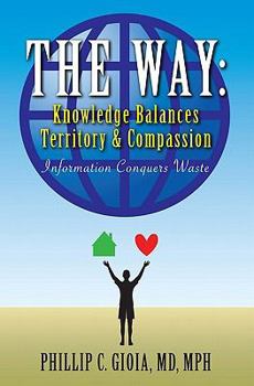Paperback The Way: Knowledge Balances Territory and Compassion: Information Conquers Waste Book