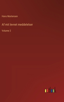 Hardcover Af mit levnet meddelelser: Volume 2 [Danish] Book