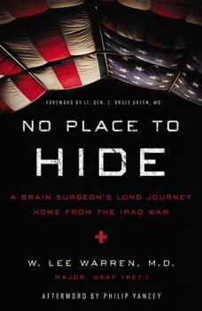 Paperback No Place to Hide: A Brain Surgeon's Long Journey Home from the Iraq War Book