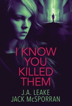 Hardcover I Know You Killed Them Book