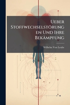 Paperback Ueber Stoffwechselstörungen Und Ihre Bekämpfung [German] Book