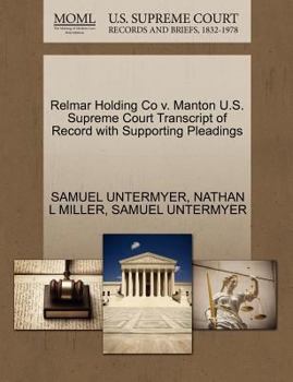 Paperback Relmar Holding Co V. Manton U.S. Supreme Court Transcript of Record with Supporting Pleadings Book
