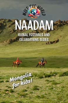 Paperback Naadam (Global Festivals and Celebrations Series) Book