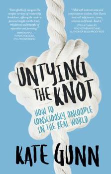 Paperback Untying the Knot: Conscious Uncoupling in the Real World Book