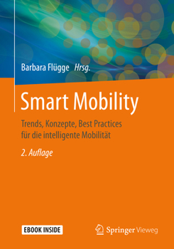 Paperback Smart Mobility: Trends, Konzepte, Best Practices Für Die Intelligente Mobilität [German] Book