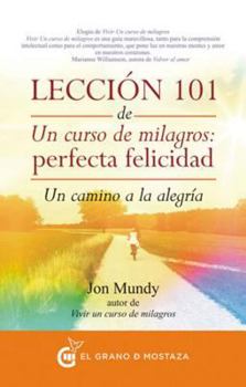 Paperback Leccion 101 de Un Curso de Milagros: Perfecta Felicidad [Spanish] Book