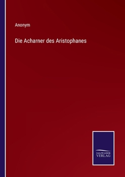 Paperback Die Acharner des Aristophanes [German] Book
