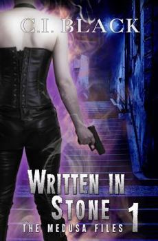 Written in Stone - Book #1 of the Medusa Files