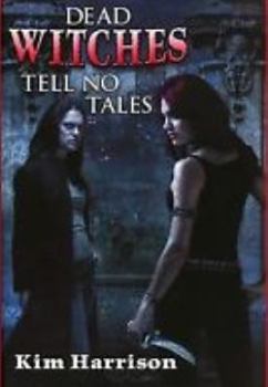 Hardcover Dead Witches Tell No Tales (Every Which Way but Dead / A Fistful of Charms) Book