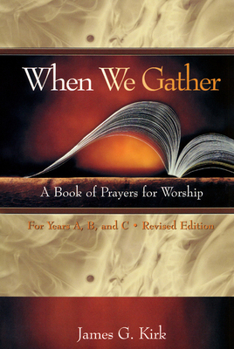 Paperback When We Gather, Revised Edition: A Book of Prayers for Worship Book