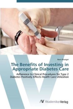 Paperback The Benefits of Investing in Appropriate Diabetes Care Book