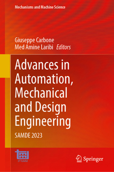 Advances in Automation, Mechanical and Design Engineering: SAMDE 2023 (Mechanisms and Machine Science, 161)