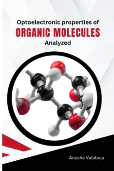 Paperback Optoelectronic Properties of Organic Molecules Analyzed Book
