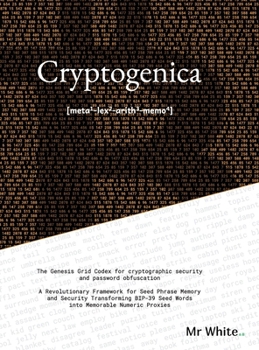 Hardcover Cryptogenica: The Genesis Grid Codex for cryptographic security and password obfuscation Book