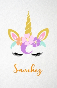 Sanchez A5 Lined Notebook 110 Pages: Funny Blank Journal For Lovely Magical Unicorn Face Dream Family First Name Middle Last Surname. Unique Student Teacher Scrapbook/ Composition Great For Home Schoo