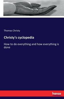 Paperback Christy's cyclopedia: How to do everything and how everything is done Book