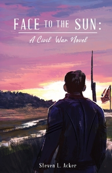 Paperback Face to the Sun: A Civil War Novel Book