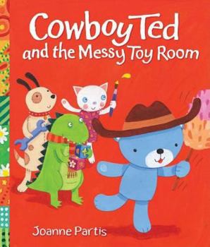Paperback Cowboy Ted and the Messy Toyroom Book