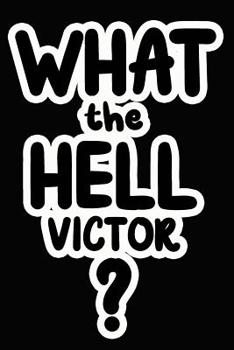 What the Hell Victor?: College Ruled Composition Book