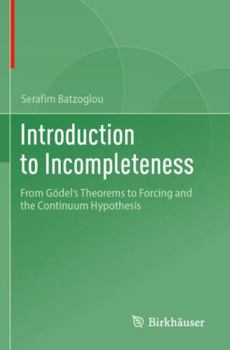 Paperback Introduction to Incompleteness: From Gödel's Theorems to Forcing and the Continuum Hypothesis Book