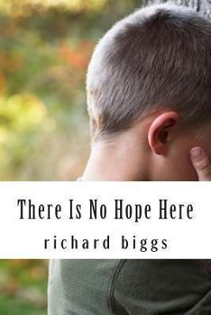 Paperback There Is No Hope Here Book